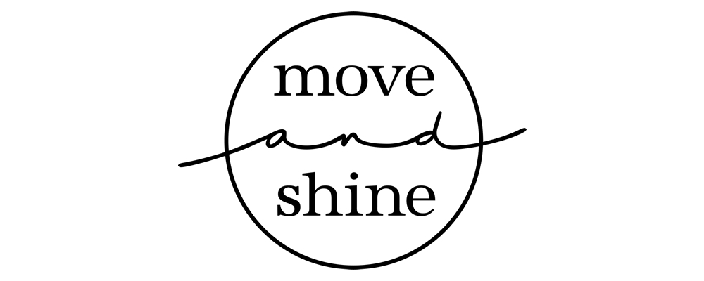 move and shine