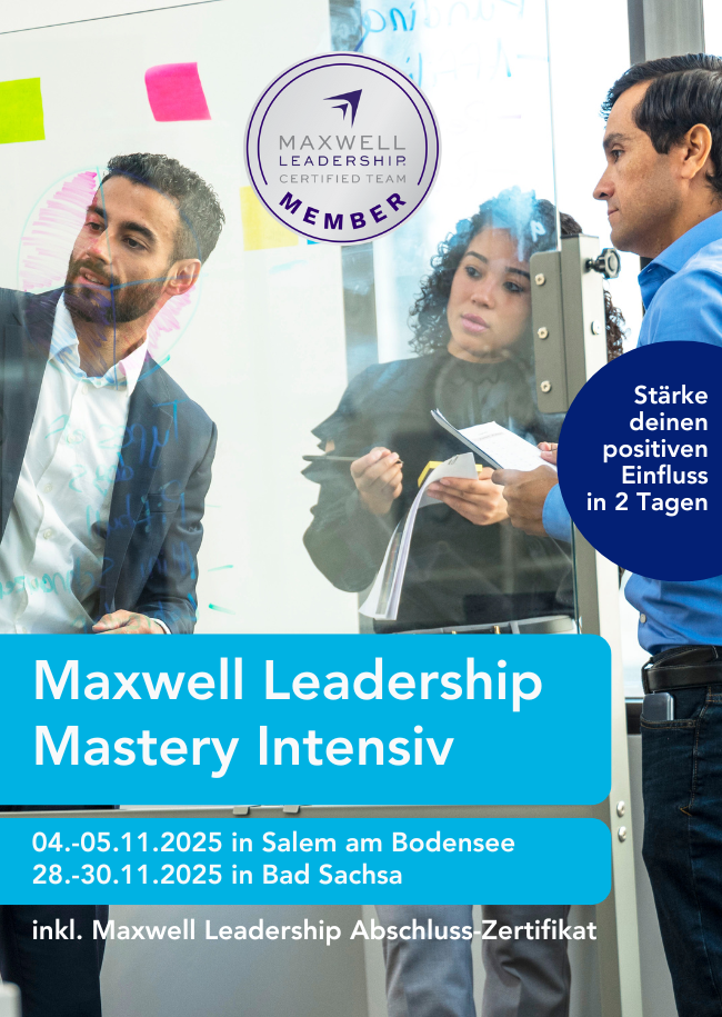Maxwell Leadership Mastery Intensiv: In 2 Tagen zur einflussreichen Führungskraft