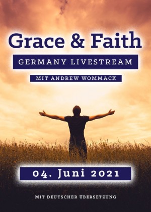 Grace & Faith Germany Live Stream 2021