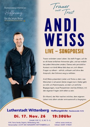 Andi Weiss "Trauer sucht Trost" - das Konzert