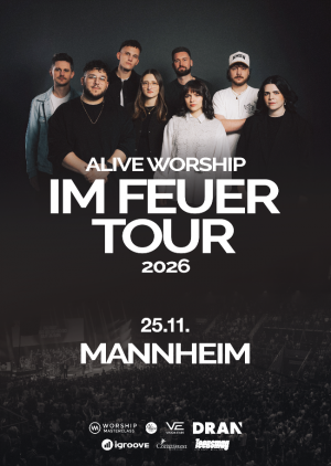 Alive Worship in Mannheim - IM FEUER TOUR 26