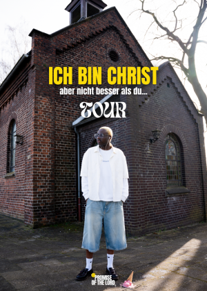 ICH BIN CHRIST - aber nicht besser als du... TOUR