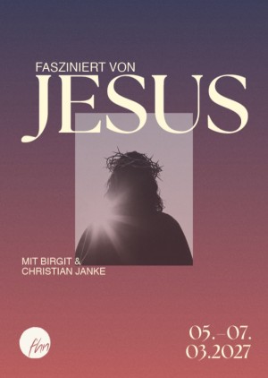 Fasziniert von Jesus mit Birgit & Christian Janke