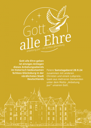 Gott alle Ehre - Anbetung pur im Schloss Glücksburg