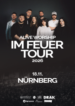 Alive Worship in Nürnberg - IM FEUER TOUR 26