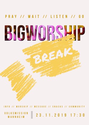 BIGWORSHIP Break