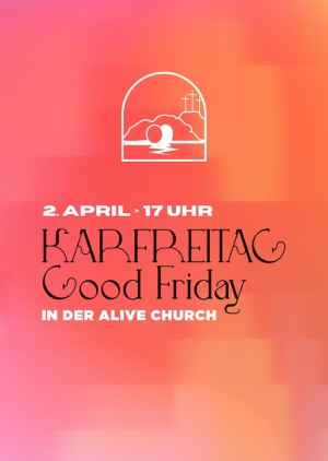 Karfreitag Gottesdienst - Alive Church Karlsruhe