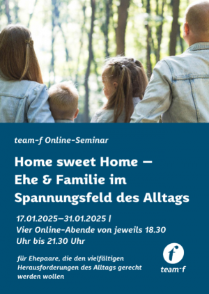 Home sweet Home – Ehe und Familie im Spannungsfeld des Alltags