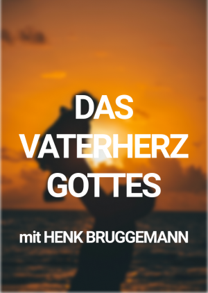 Das Vaterherz Gottes