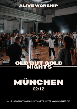 Alive Worship in München - Old but Gold Nights Vol. II