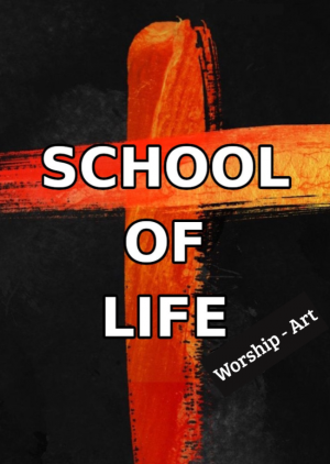 School of Life - Worship Art