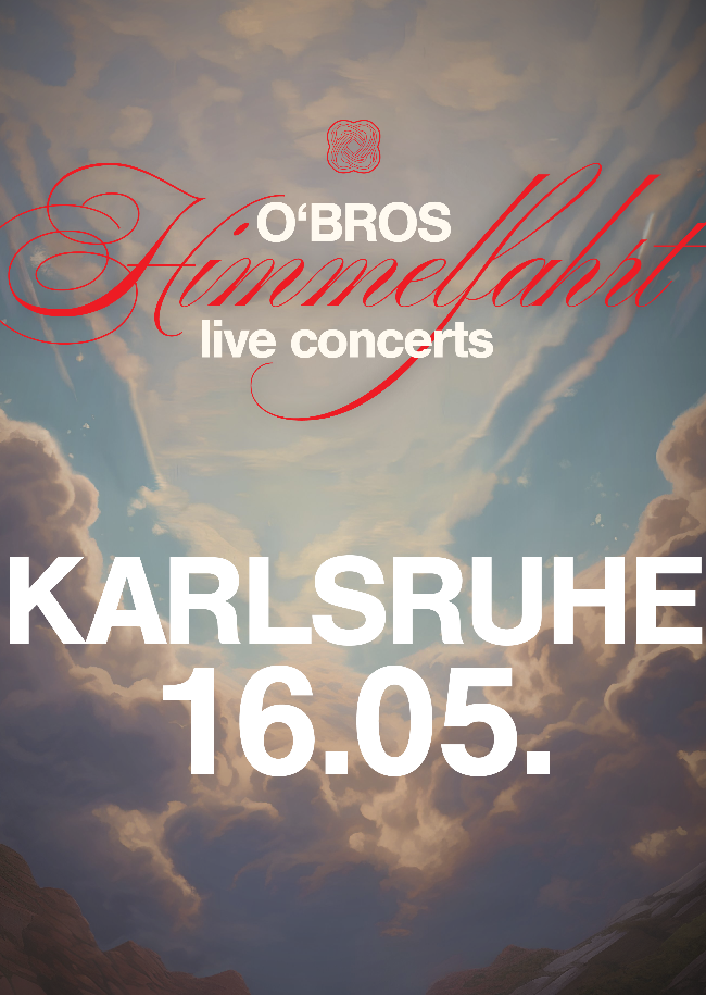 O'Bros in Karlsruhe &ndash; Himmelfahrt 26