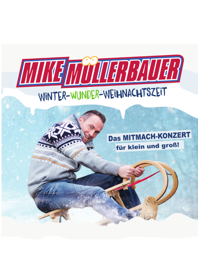 Mike Müllerbauer: Winter-Wunder-Weihnanchtszeit